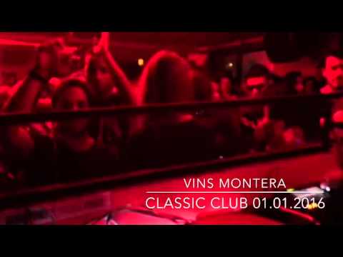 VINS MONTERA @ CLASSIC CLUB 01.01.2016