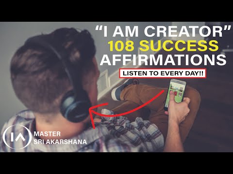 LISTEN EVERY DAY! "I AM CREATOR" 108 Affirmations for Success