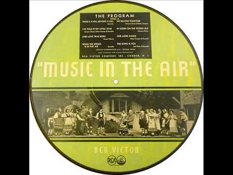 1932 picture disc: Nat Shilkret - “Music In The Air” Medley (Pts. 1 & 2) (solo vocals & chorus)