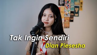Download lagu Tak Ingin Sendiri · Dian Piesesha (Cover by Aura) mp3 Download lagu Tak Ingin Sendiri · Dian Piesesha (Cover by Aura) mp3