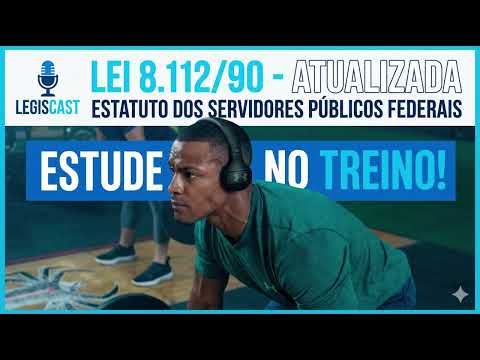 Law 8.112/90 - Updated and Outlined (Statute of Federal Public Servants)