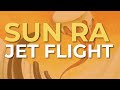 Sun Ra - Jet Flight (Official Audio)