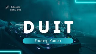Download lagu DUIT - ENDANG KURNIA | CIPNO RMX mp3 Download lagu DUIT - ENDANG KURNIA | CIPNO RMX mp3