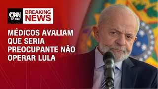 Médicos avaliam que seria preocupante não operar Lula | CNN NOVO DIA