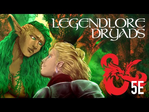 Legendlore: Dryads | D&D 5E Creature Breakdown