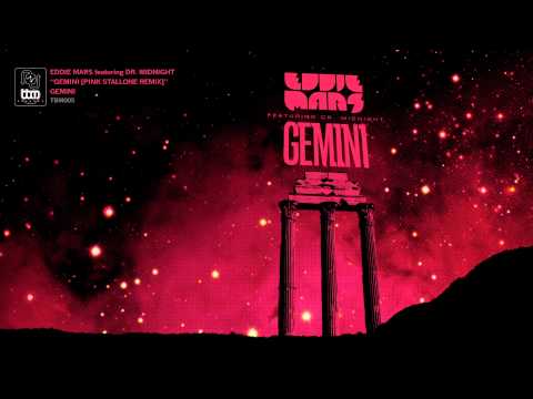 Eddie Mars feat. Dr. Midnight - Gemini [Pink Stallone Remix] [Remaster]