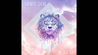 Elle May- Lions Den (Audio)