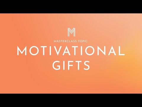 Motivational Gifts: Session 1