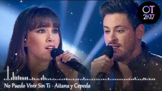 No Puedo Vivir Sin Ti - Cepeda y Aitana (Gala 1) OT 2017 [Audio de Estudio]