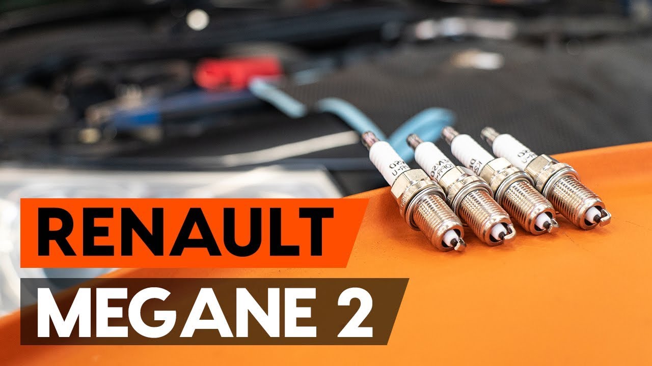 Πώς να αλλάξετε μπουζί σε Renault Megane 2 - Οδηγίες αντικατάστασης