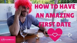 How To Have A Great First Date With A Guy