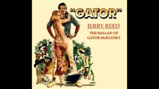 Jerry Reed - The Ballad of Gator McKlusky (1976)