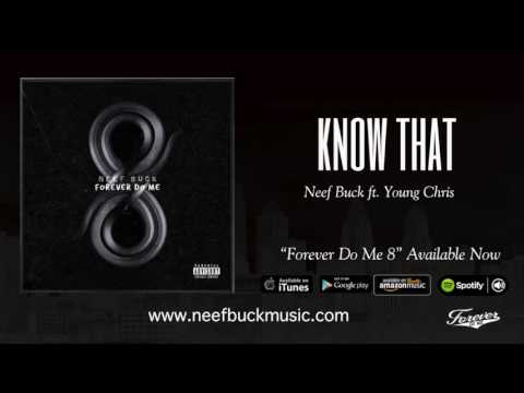 Neef Buck - Kno Dat  (Feat. Young Chris ) {Official Audio}