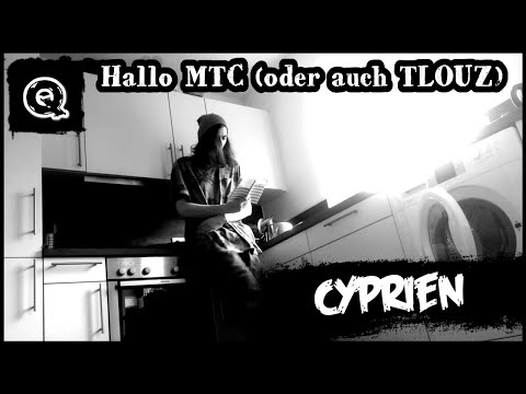 [MTC] Cyprien - Hallo MTC (oder auch TLOUZ) (Prod. Templer) | #12