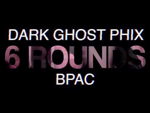 Dark Ghost Phix - 6 ROUNDS (Featuring B PAC) OFFICIAL MUSIC VIDEO!