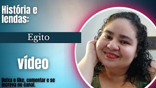 Egito: Entre Fatos e Mitos, Histórias e Lendas