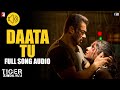 Audio Daata Tu Tiger Zinda Hai Shreya Ghoshal Vishal And Shekhar