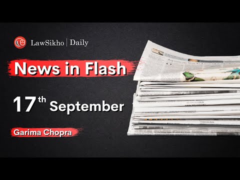 News in Flash in English | 17th September 2021| Important News for Law Exams