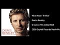 Dierks Bentley - What Was I Thinkin'