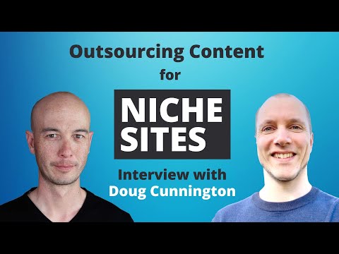 How to Outsource Content for Niche Sites (with Doug Cunnington)