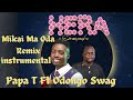 Mikai Ma Oda Remix Papa T Ft Odongo Swag Instrumental