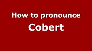 How to pronounce Cobert