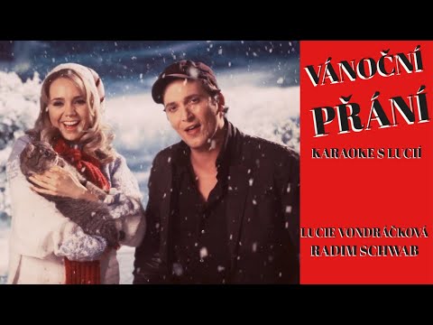 Lucie Vondráčková a Radim Schwab - Vánoční Přání (Karaoke s Lucíí)