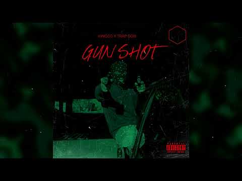 Kingco ft Trap Gob - Gunshot (Official Audio)