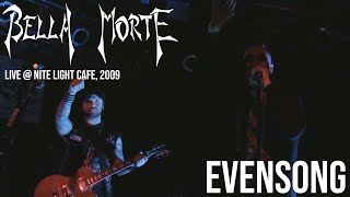 Bella Morte - Evensong - Live @ Nite Light Cafe 2009