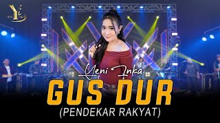 Download lagu Yeni Inka - Gus Dur (Pendekar Rakyat) |  Music Yi Production mp3