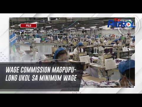 Wage commission magpupulong ukol sa minimum wage TV Patrol