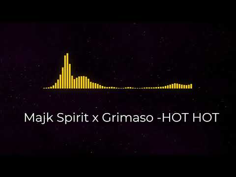 Majk Spirit x Grimaso - HOT HOT