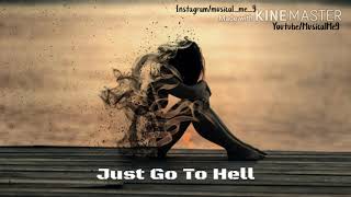 Just go to Hell Dil(Lyrical)  Whatsapp status vide