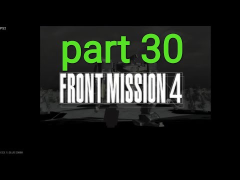 part 30 front mission 4 emulator ps2 android games