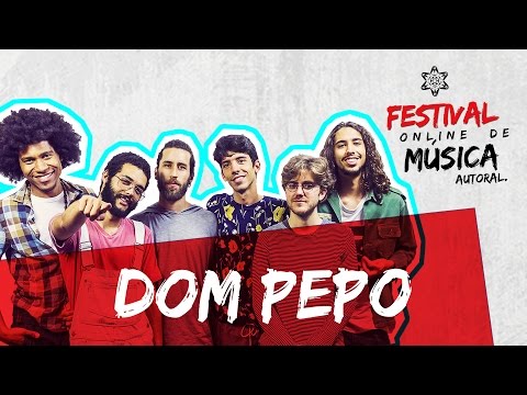 Festival Online | Dom Pepo - A Cidade