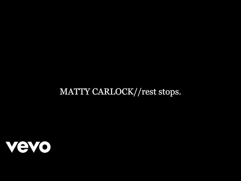 Matty Carlock - Rest Stops