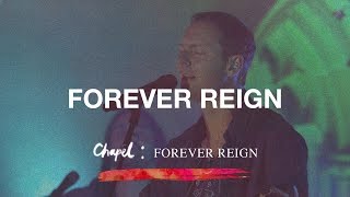 Forever Reign - Hillsong Chapel