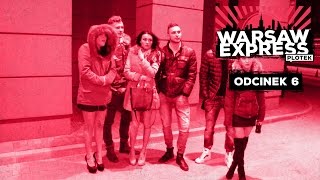 WARSAW EXPRESS - odc. 6 FINAŁ!
