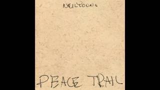 Indian Givers | Neil Young - Peace Trail