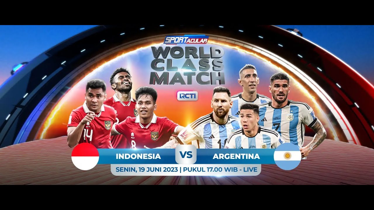 Live Streaming Timnas Indonesia Vs Argentina World Class Match
