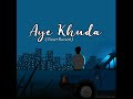 Kyun Tune Dil Toda (Aye Khuda) (Slow + Reverb) | Vicky Singh | Cover