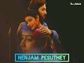 Nenjam Pesuthey Whatsapp Status Video