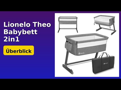 BEWERTUNG (2025): Lionelo Theo Babybett 2in1. WESENTLICHE Einzelheiten