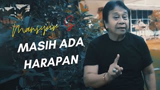 Download lagu Masih Ada Harapan - Mansyur S. - Lyrics mp3 Download lagu Masih Ada Harapan - Mansyur S. - Lyrics mp3
