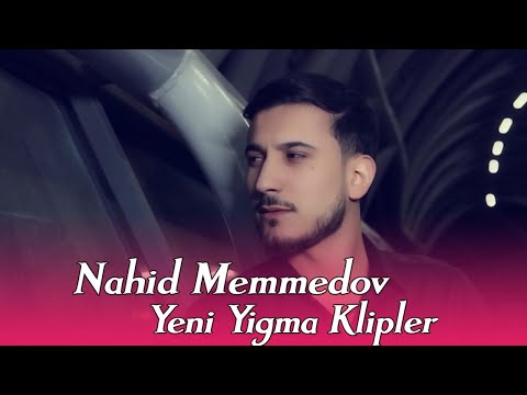 Nahid Memmedovun Super Yeni Yigma Azeri Klipleri 2024 İzlemeye Deyer
