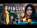 Keerthy Suresh S Penguin Latest Full Movie 4K Karthik Subbaraj Ragini Chandran Kannada Dubbed