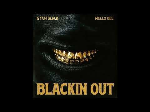 G Fam Black & Mello Dee - Blackin Out (Full Album 2025)