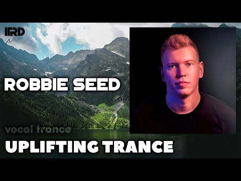 Robbie Seed Mix | Uplifting Trance | Vocal Trance
