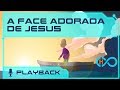 A FACE ADORADA DE JESUS MISSÃO HARPA PLAYBACK