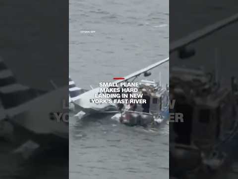 Small plane makes hard landing in New York’s East River